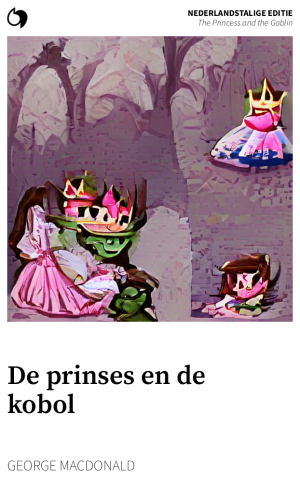 The Princess and the Goblin - George MacDonald (Nederlandstalige editie: De prinses en de kobol)