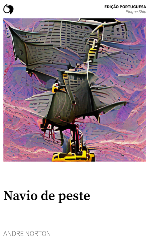 Plague Ship - Andre Norton (Edição portuguesa: Navio de peste)