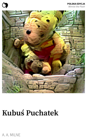Winnie-the-Pooh - A. A. Milne (Polska edycja: Kubuś Puchatek)