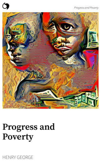 Progress and Poverty - Henry George (English edition: Progress and Poverty)