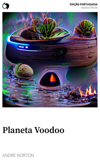 Voodoo Planet - Andre Norton (Edição portuguesa: Planeta Voodoo)