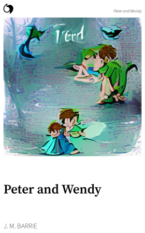 Peter and Wendy - J. M. Barrie (English edition: Peter and Wendy)