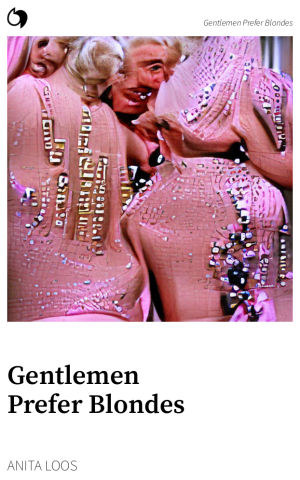 Gentlemen Prefer Blondes - Anita Loos (English edition: Gentlemen Prefer Blondes)