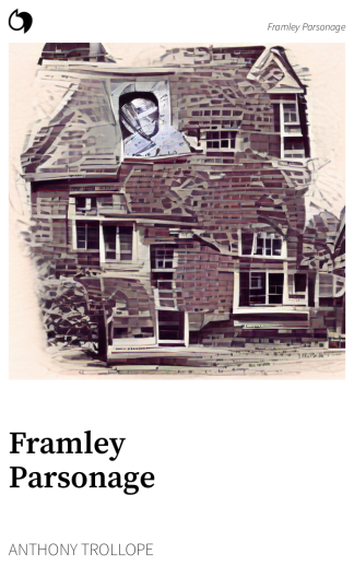 Framley Parsonage - Anthony Trollope (English edition: Framley Parsonage)