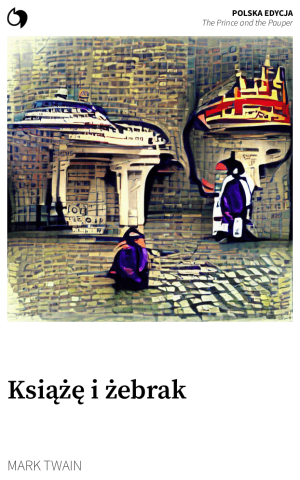 The Prince and the Pauper - Mark Twain (Polska edycja: Książę i żebrak)