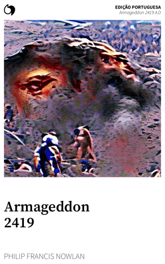 Armageddon 2419 A.D. - Philip Francis Nowlan (Edição portuguesa: Armageddon 2419)