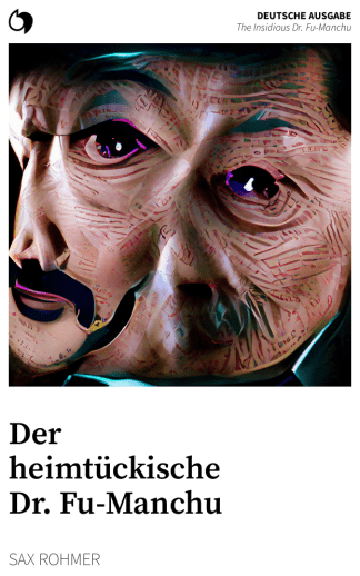 The Insidious Dr. Fu-Manchu - Sax Rohmer (Deutsche Ausgabe: Der heimtückische Dr. Fu Manchu)