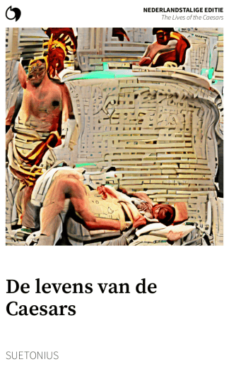 The Lives of the Caesars - Suetonius (Nederlandstalige editie: De levens van de Caesars)