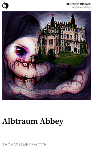 Nightmare Abbey - Thomas Love Peacock (Deutsche Ausgabe: Albtraum Abbey)