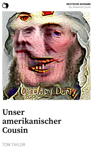 Our American Cousin - Tom Taylor (Deutsche Ausgabe: Unser amerikanischer Cousin)