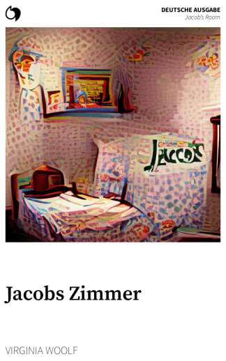Jacob’s Room - Virginia Woolf (Deutsche Ausgabe: Jacobs Zimmer)