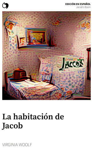 Jacob’s Room - Virginia Woolf (Edición en español: La habitación de Jacob)