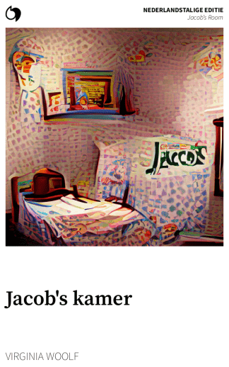 Jacob’s Room - Virginia Woolf (Nederlandstalige editie: Jacob's kamer)