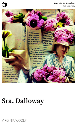 Mrs. Dalloway - Virginia Woolf (Edición en español: Sra. Dalloway)