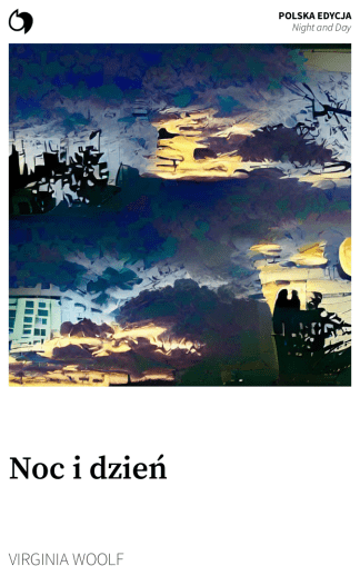 Night and Day - Virginia Woolf (Polska edycja: Noc i dzień)