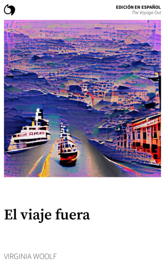 The Voyage Out - Virginia Woolf (Edición en español: El viaje fuera)