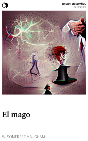 The Magician - W. Somerset Maugham (Edición en español: El mago)