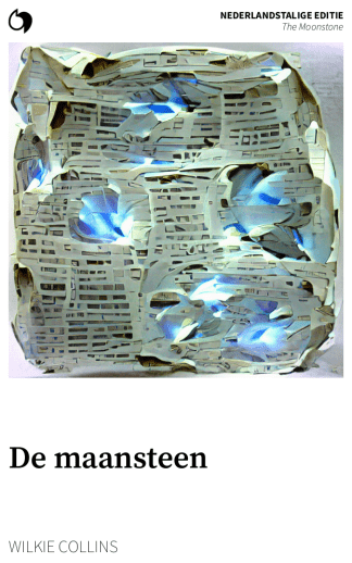 The Moonstone - Wilkie Collins (Nederlandstalige editie: De maansteen)