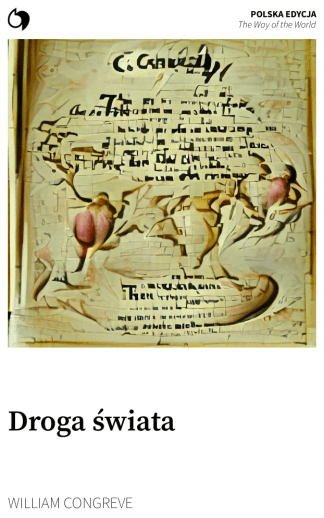The Way of the World - William Congreve (Polska edycja: Droga świata)