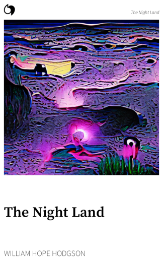 The Night Land - William Hope Hodgson (English edition: The Night Land)