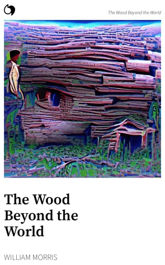 The Wood Beyond the World - William Morris (English edition: The Wood Beyond the World)