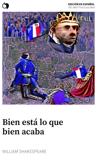 All’s Well That Ends Well - William Shakespeare (Edición en español: Bien está lo que bien acaba)