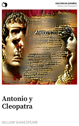Antony and Cleopatra - William Shakespeare (Edición en español: Antonio y Cleopatra)