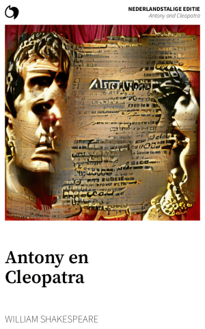 Antony and Cleopatra - William Shakespeare (Nederlandstalige editie: Antony en Cleopatra)