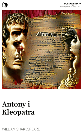 Antony and Cleopatra - William Shakespeare (Polska edycja: Antony i Kleopatra)