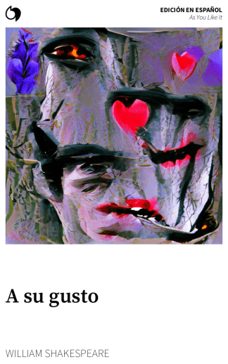 As You Like It - William Shakespeare (Edición en español: A su gusto)