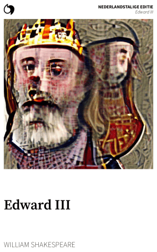 Edward III - William Shakespeare (Nederlandstalige editie: Edward III)