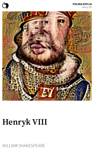 Henry VIII - William Shakespeare (Polska edycja: Henryk VIII)
