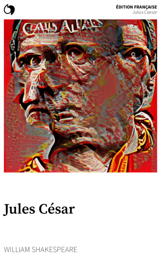 Julius Caesar - William Shakespeare (Édition française: Jules César)