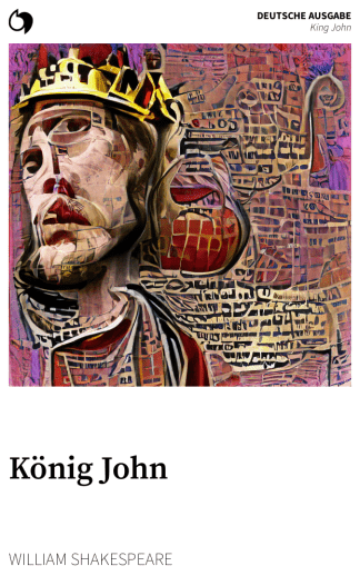 King John - William Shakespeare (Deutsche Ausgabe: König John)