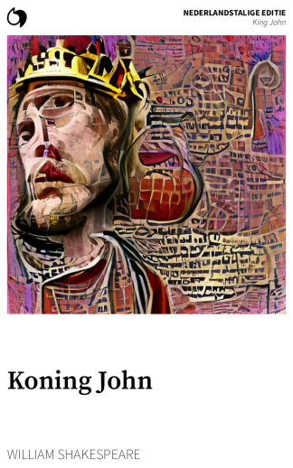 King John - William Shakespeare (Nederlandstalige editie: Koning John)
