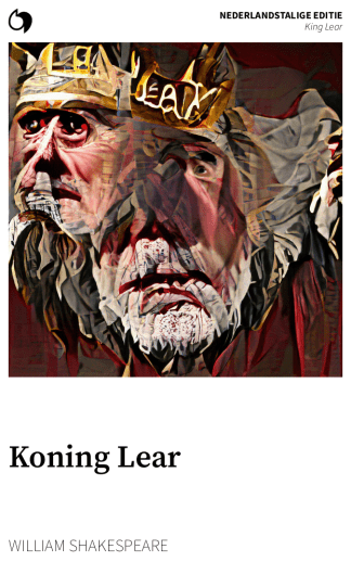King Lear - William Shakespeare (Nederlandstalige editie: Koning Lear)