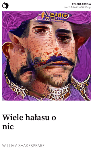 Much Ado About Nothing - William Shakespeare (Polska edycja: Wiele hałasu o nic)