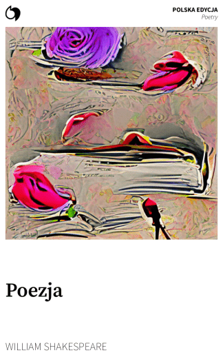 Poetry - William Shakespeare (Polska edycja: Poezja)