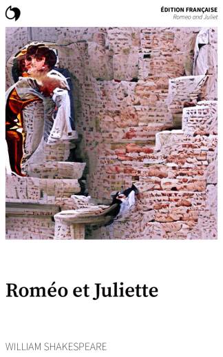 Romeo and Juliet - William Shakespeare (Édition française: Roméo et Juliette)