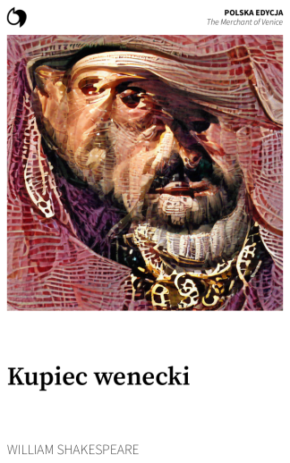 The Merchant of Venice - William Shakespeare (Polska edycja: Kupiec wenecki)