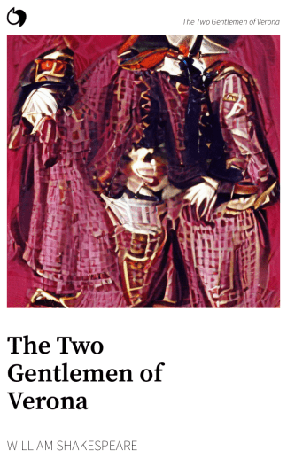 The Two Gentlemen of Verona - William Shakespeare (English edition: The Two Gentlemen of Verona)