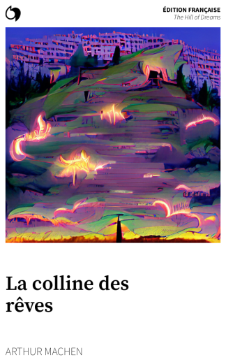 The Hill of Dreams - Arthur Machen (Édition française: La colline des rêves)
