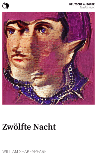 Twelfth Night - William Shakespeare (Deutsche Ausgabe: Zwölfte Nacht)