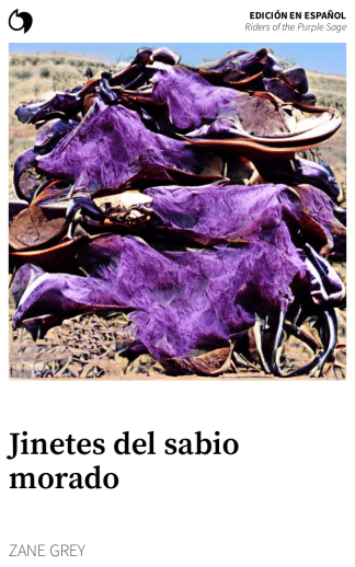 Riders of the Purple Sage - Zane Grey (Edición en español: Jinetes del sabio morado)