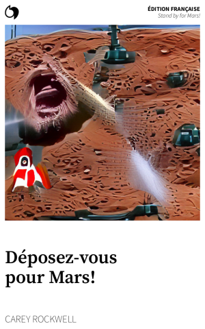 Stand by for Mars! - Carey Rockwell (Édition française: Déposez vous pour Mars!)