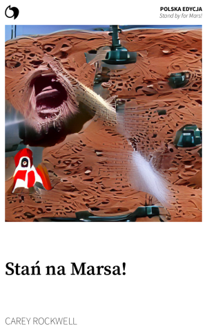 Stand by for Mars! - Carey Rockwell (Polska edycja: Stań na Marsa!)