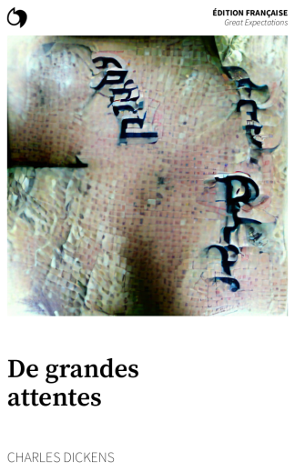 Great Expectations - Charles Dickens (Édition française: De grandes attentes)