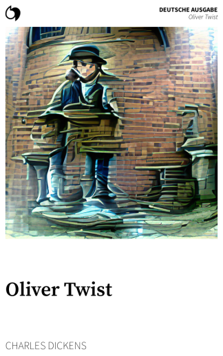 Oliver Twist - Charles Dickens (Deutsche Ausgabe: Oliver Twist)