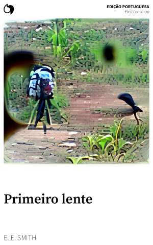First Lensman - E. E. Smith (Edição portuguesa: Primeiro lente)