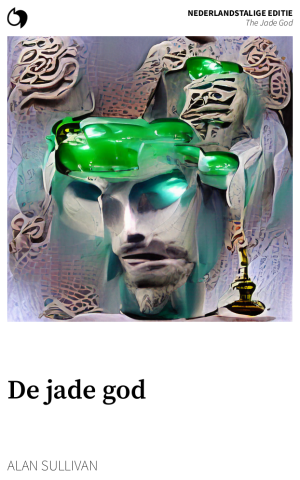 The Jade God - Alan Sullivan (Nederlandstalige editie: De jade god)